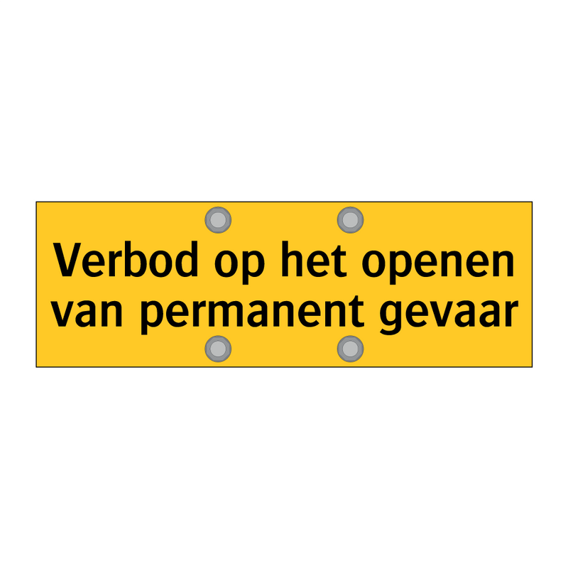 Verbod op het openen van permanent gevaar & Verbod op het openen van permanent gevaar