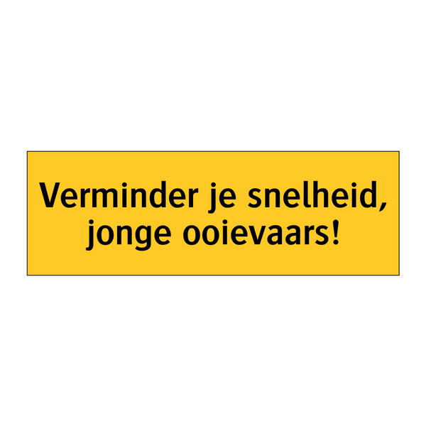 Verminder je snelheid, jonge ooievaars! & Verminder je snelheid, jonge ooievaars!