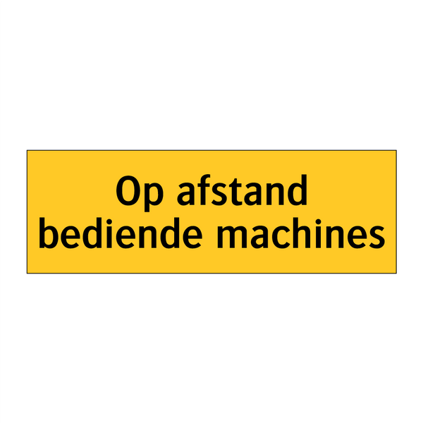 Op afstand bediende machines & Op afstand bediende machines & Op afstand bediende machines