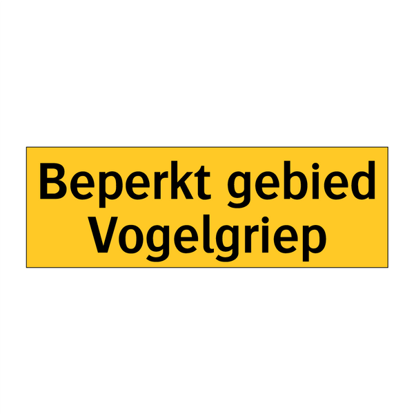 Beperkt gebied Vogelgriep & Beperkt gebied Vogelgriep & Beperkt gebied Vogelgriep