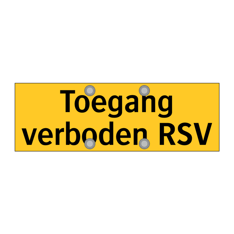 Toegang verboden RSV & Toegang verboden RSV & Toegang verboden RSV