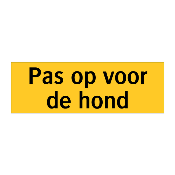 Pas op voor de hond & Pas op voor de hond & Pas op voor de hond & Pas op voor de hond