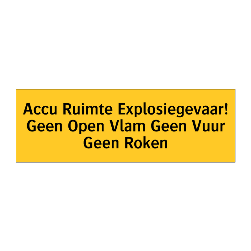 Accu Ruimte Explosiegevaar! Geen Open Vlam Geen Vuur /.../