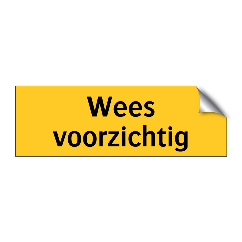 Wees voorzichtig & Wees voorzichtig & Wees voorzichtig & Wees voorzichtig