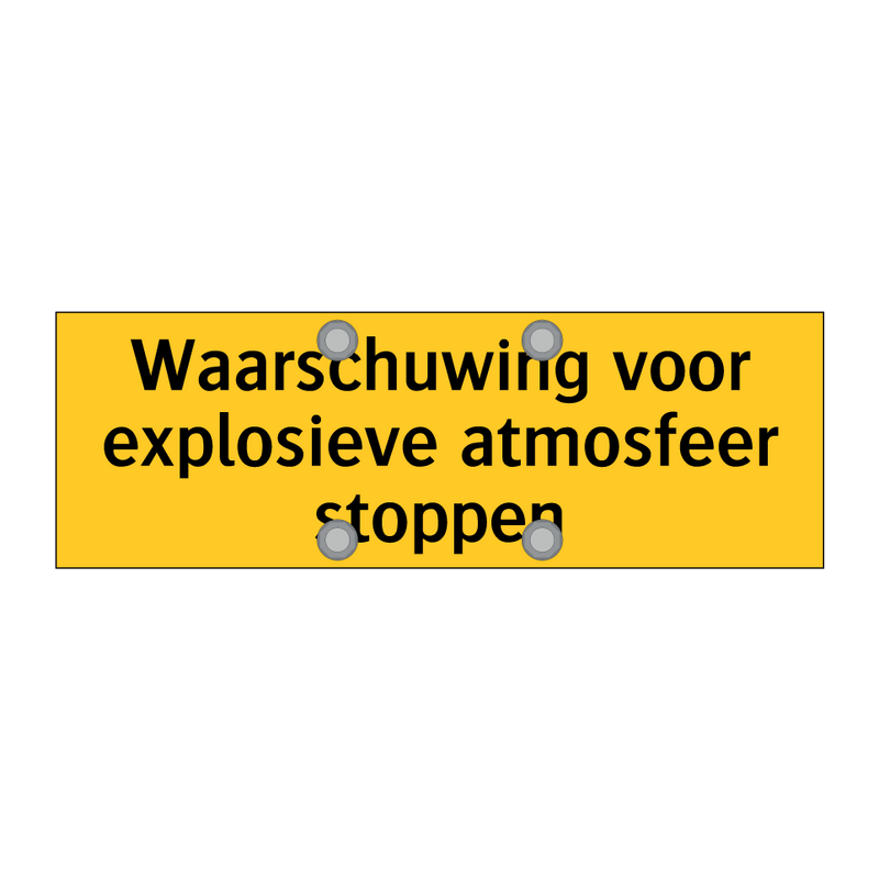 Waarschuwing voor explosieve atmosfeer stoppen & Waarschuwing voor explosieve atmosfeer stoppen