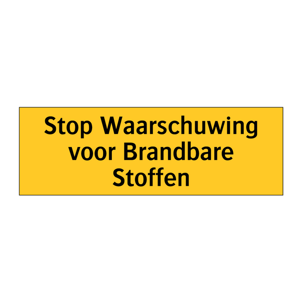 Stop Waarschuwing voor Brandbare Stoffen & Stop Waarschuwing voor Brandbare Stoffen