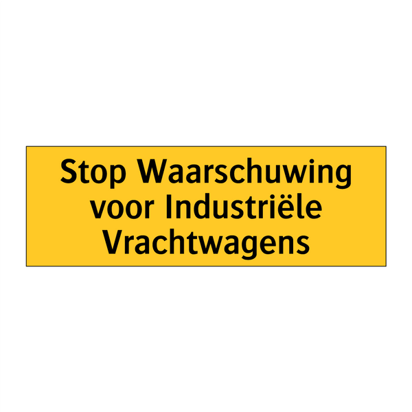 Stop Waarschuwing voor Industriële Vrachtwagens & Stop Waarschuwing voor Industriële Vrachtwagens