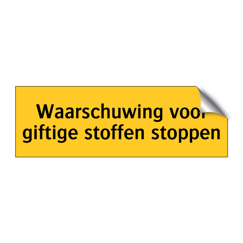 Waarschuwing voor giftige stoffen stoppen & Waarschuwing voor giftige stoffen stoppen