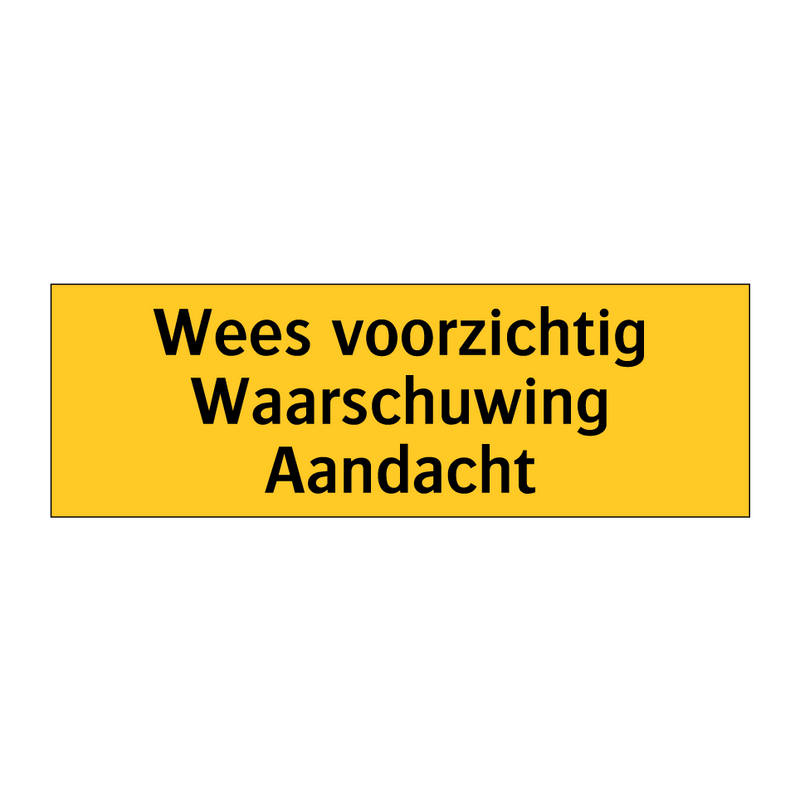 Wees voorzichtig Waarschuwing Aandacht & Wees voorzichtig Waarschuwing Aandacht