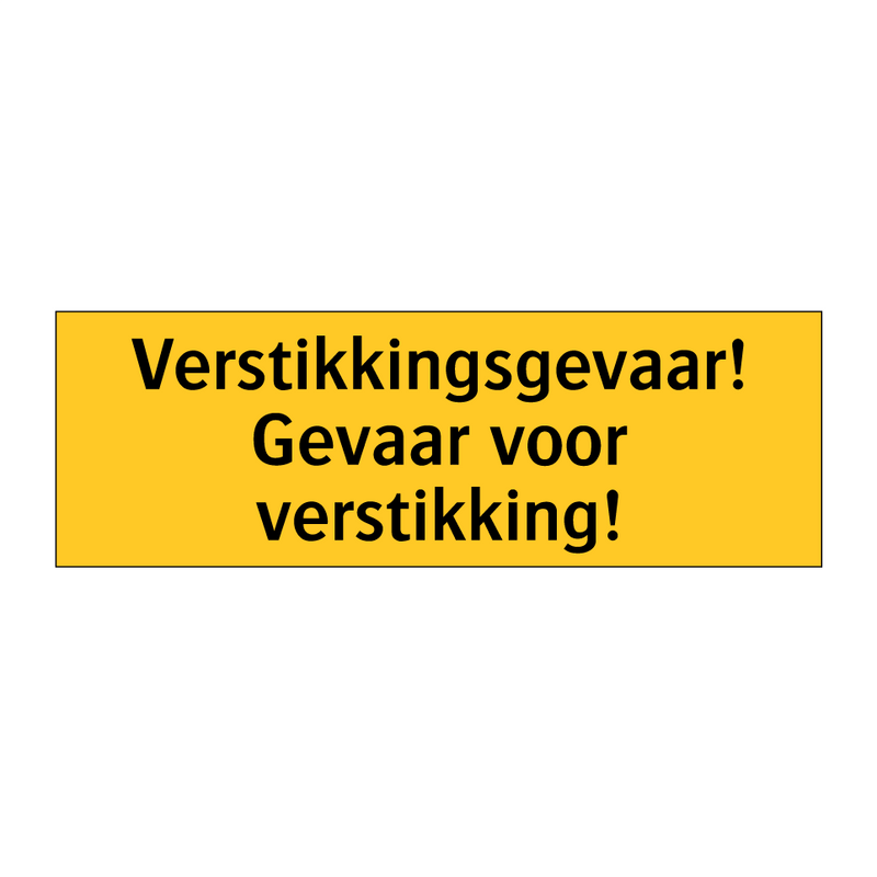 Verstikkingsgevaar! Gevaar voor verstikking! & Verstikkingsgevaar! Gevaar voor verstikking!