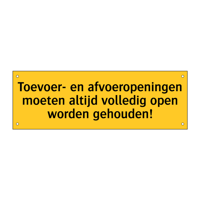 Toevoer- en afvoeropeningen moeten altijd volledig /.../