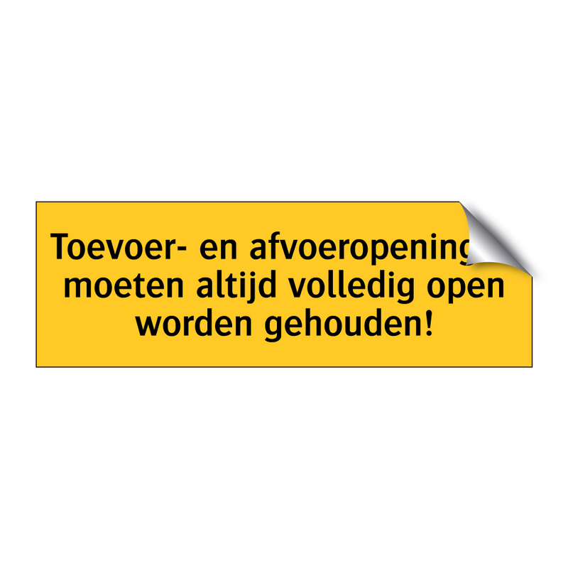 Toevoer- en afvoeropeningen moeten altijd volledig /.../