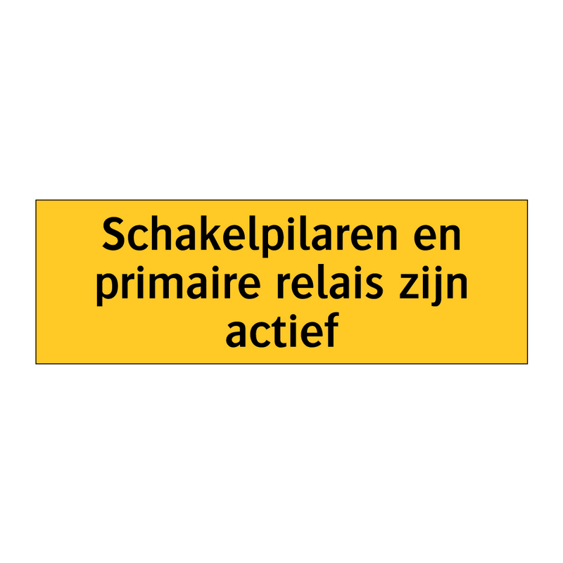 Schakelpilaren en primaire relais zijn actief & Schakelpilaren en primaire relais zijn actief