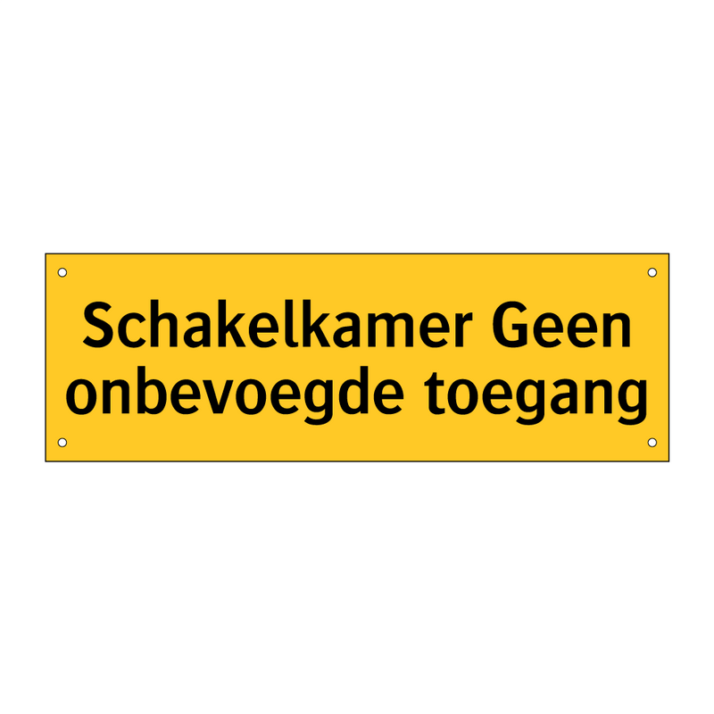 Schakelkamer Geen onbevoegde toegang & Schakelkamer Geen onbevoegde toegang