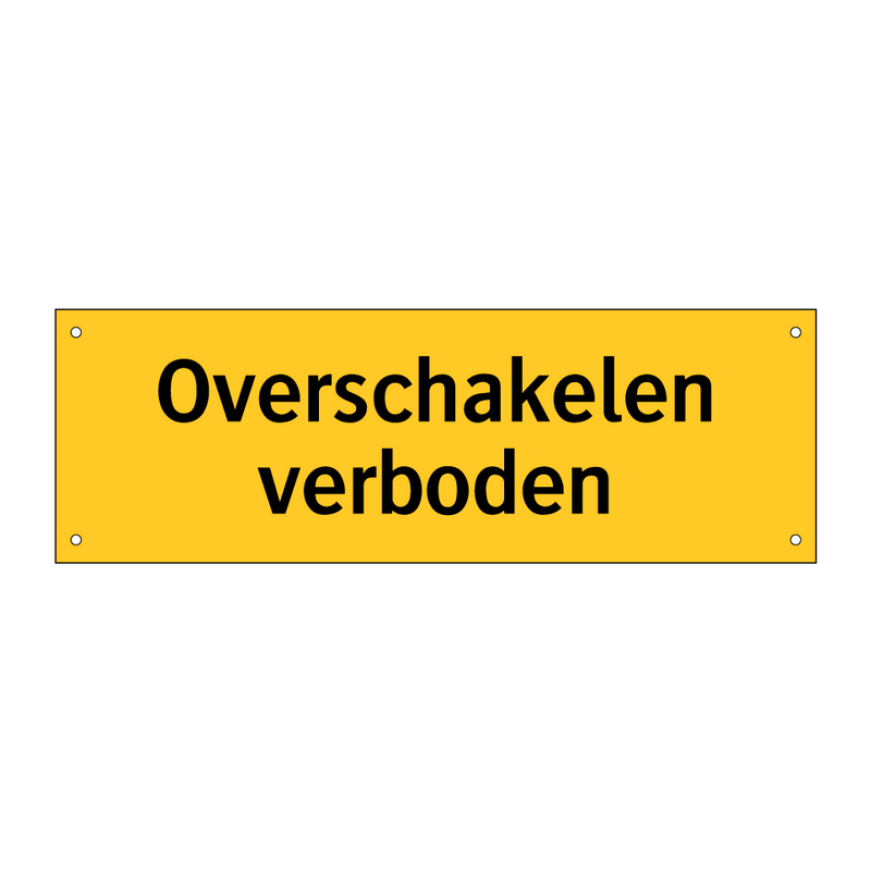 Overschakelen verboden & Overschakelen verboden & Overschakelen verboden & Overschakelen verboden