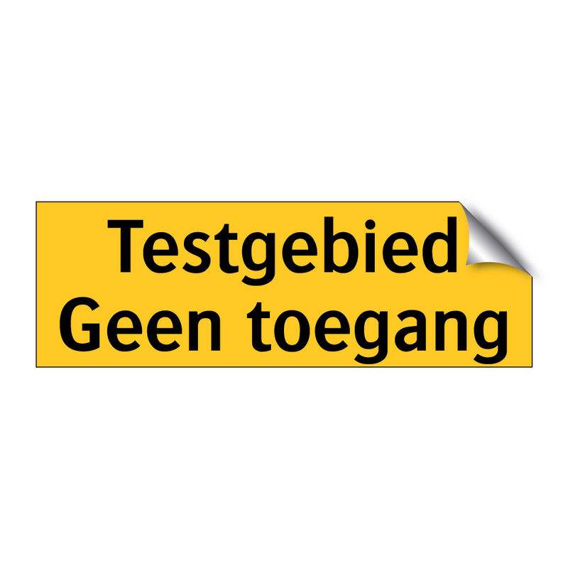 Testgebied Geen toegang & Testgebied Geen toegang & Testgebied Geen toegang