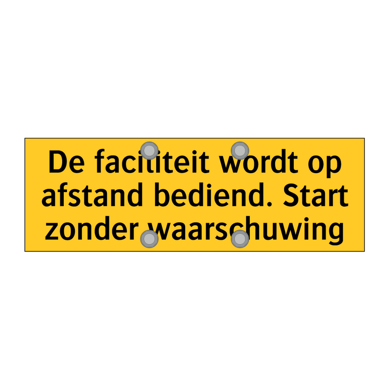 De faciliteit wordt op afstand bediend. Start zonder /.../