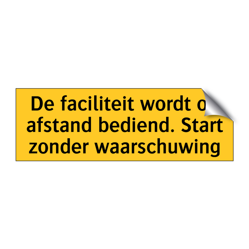 De faciliteit wordt op afstand bediend. Start zonder /.../