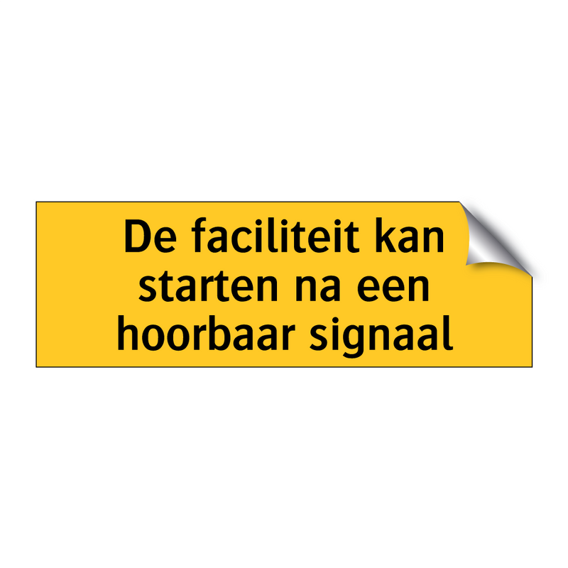 De faciliteit kan starten na een hoorbaar signaal