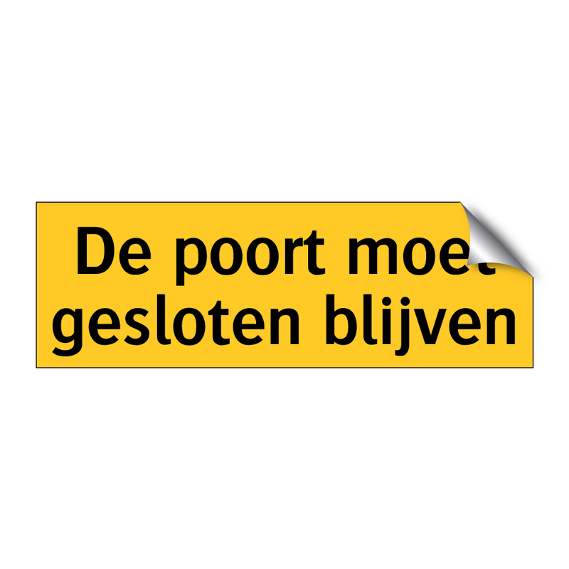 De poort moet gesloten blijven & De poort moet gesloten blijven & De poort moet gesloten blijven