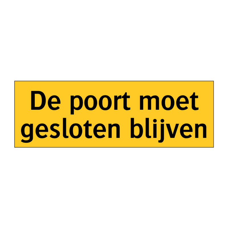 De poort moet gesloten blijven & De poort moet gesloten blijven & De poort moet gesloten blijven