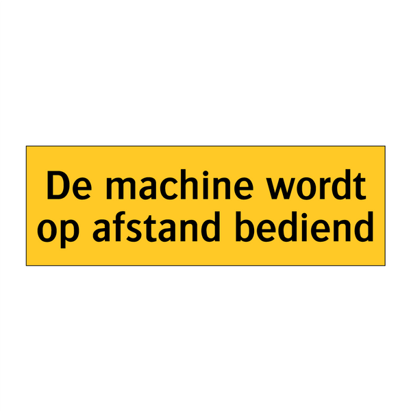 De machine wordt op afstand bediend