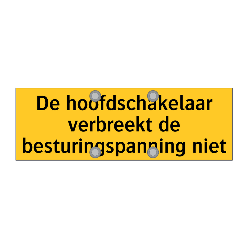 De hoofdschakelaar verbreekt de besturingspanning niet