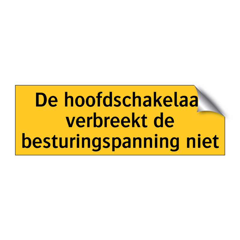 De hoofdschakelaar verbreekt de besturingspanning niet