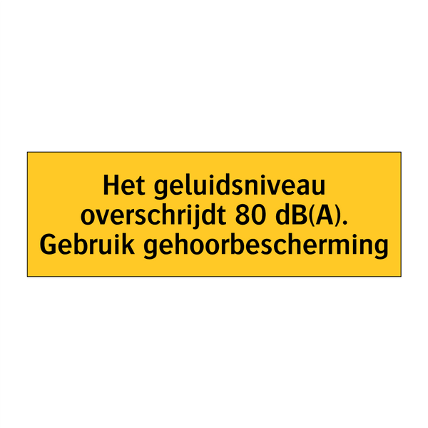 Het geluidsniveau overschrijdt 80 dB(A). Gebruik /.../