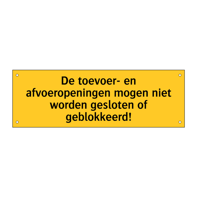 De toevoer- en afvoeropeningen mogen niet worden /.../