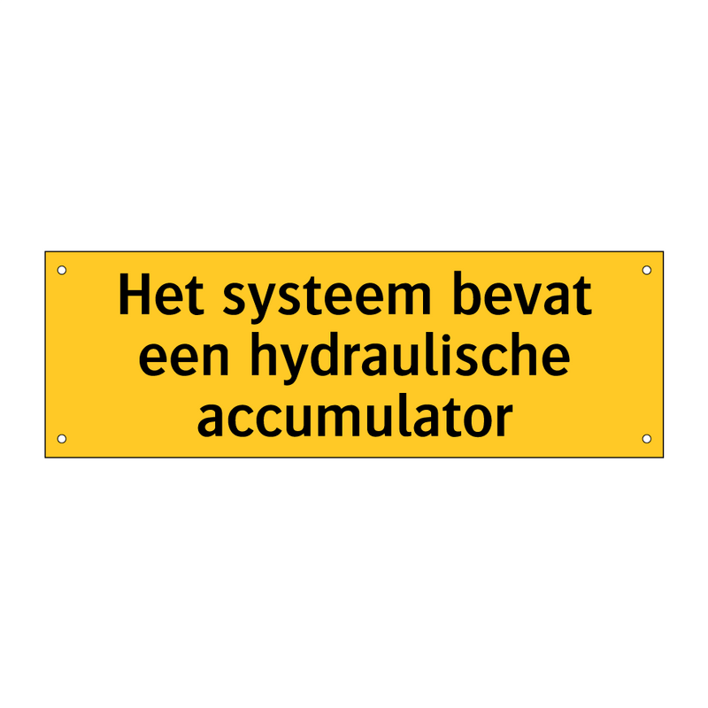 Het systeem bevat een hydraulische accumulator & Het systeem bevat een hydraulische accumulator