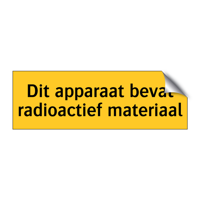 Dit apparaat bevat radioactief materiaal & Dit apparaat bevat radioactief materiaal