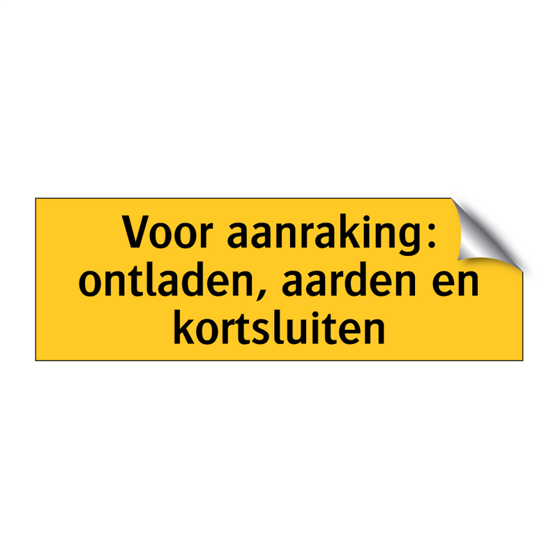 Voor aanraking: ontladen, aarden en kortsluiten & Voor aanraking: ontladen, aarden en kortsluiten