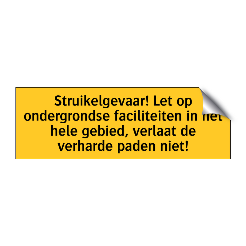 Struikelgevaar! Let op ondergrondse faciliteiten in /.../