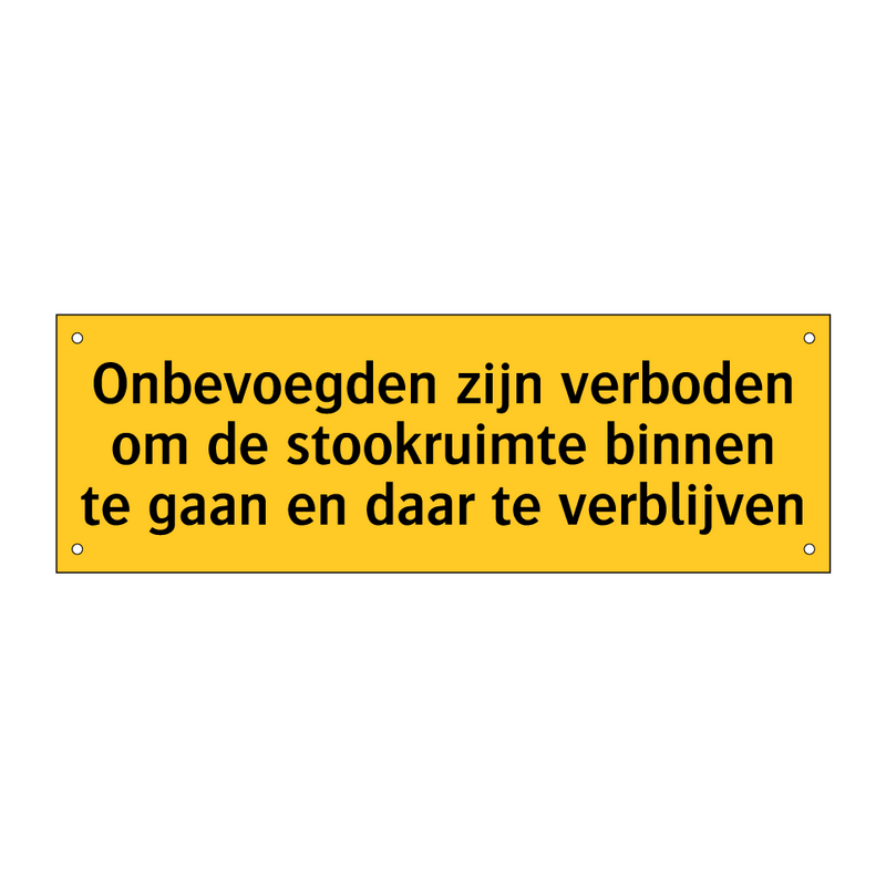 Onbevoegden zijn verboden om de stookruimte binnen te /.../