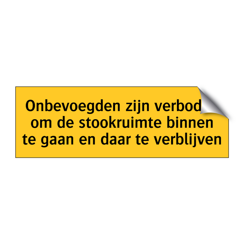 Onbevoegden zijn verboden om de stookruimte binnen te /.../