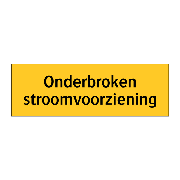 Onderbroken stroomvoorziening & Onderbroken stroomvoorziening & Onderbroken stroomvoorziening