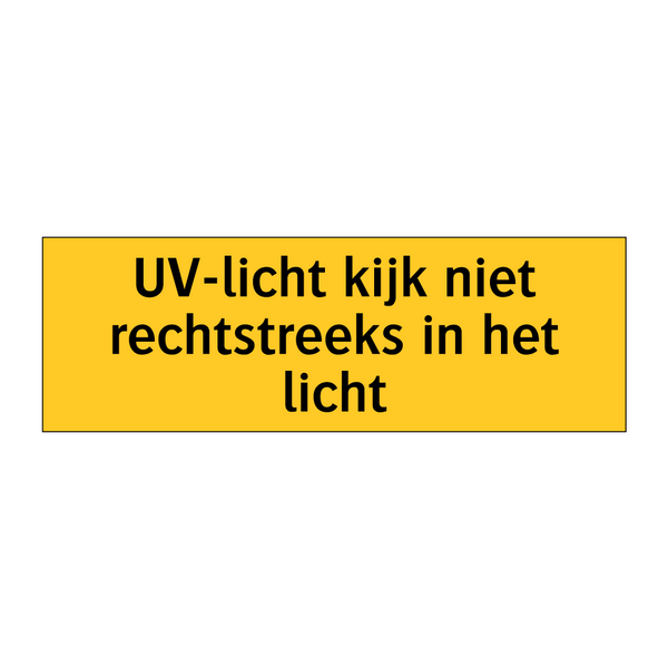 UV-licht kijk niet rechtstreeks in het licht