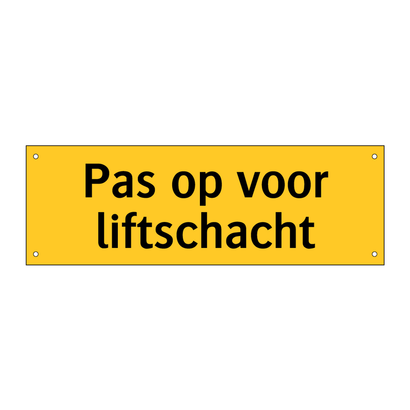 Pas op voor liftschacht & Pas op voor liftschacht & Pas op voor liftschacht