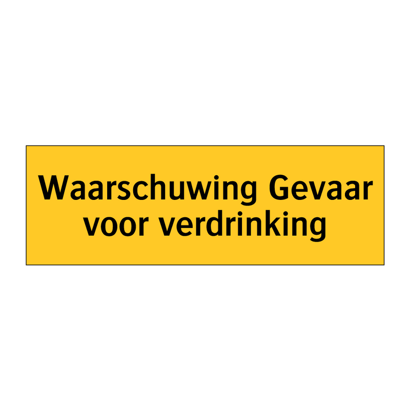 Waarschuwing Gevaar voor verdrinking & Waarschuwing Gevaar voor verdrinking