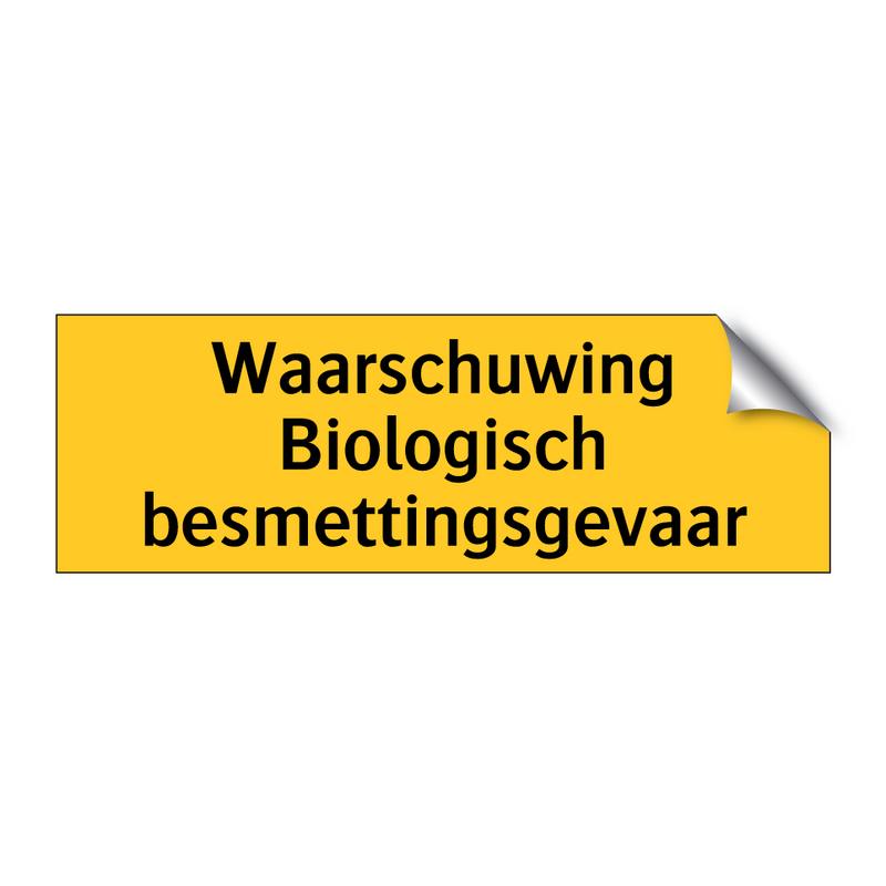 Waarschuwing Biologisch besmettingsgevaar & Waarschuwing Biologisch besmettingsgevaar