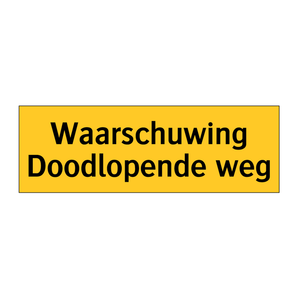 Waarschuwing Doodlopende weg