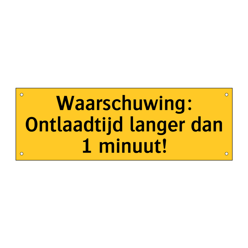 Waarschuwing: Ontlaadtijd langer dan 1 minuut! & Waarschuwing: Ontlaadtijd langer dan 1 minuut!