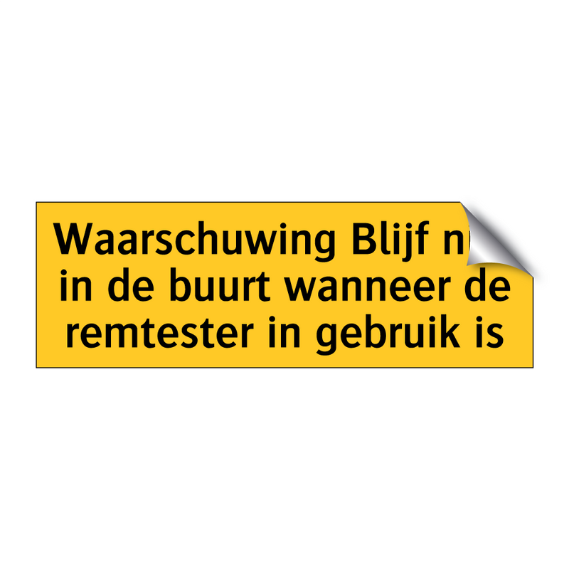 Waarschuwing Blijf niet in de buurt wanneer de /.../