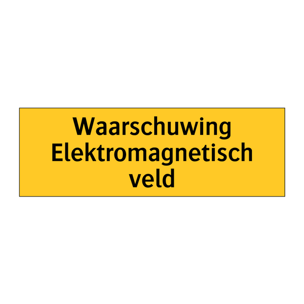 Waarschuwing Elektromagnetisch veld