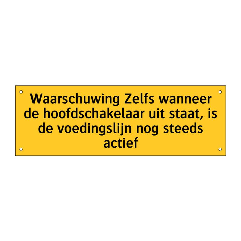 Waarschuwing Zelfs wanneer de hoofdschakelaar uit /.../