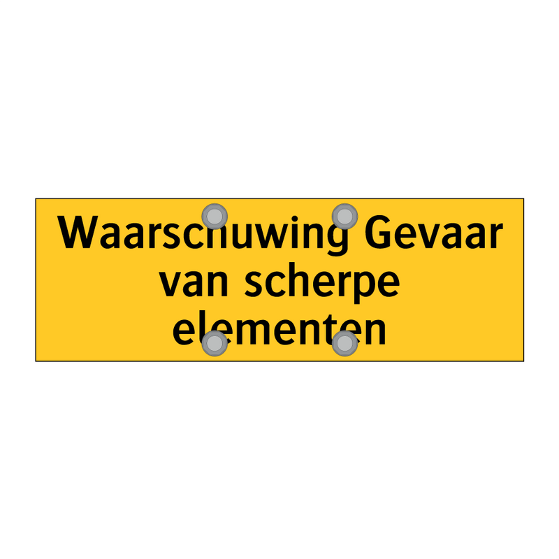 Waarschuwing Gevaar van scherpe elementen & Waarschuwing Gevaar van scherpe elementen