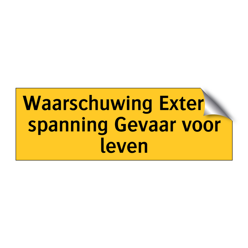 Waarschuwing Externe spanning Gevaar voor leven & Waarschuwing Externe spanning Gevaar voor leven