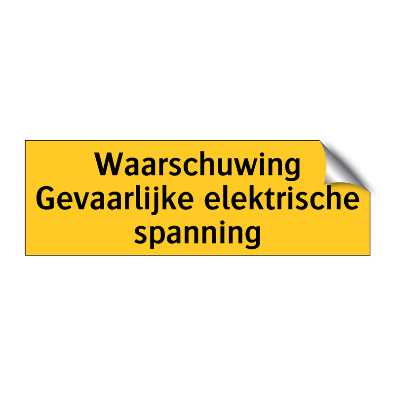 Waarschuwing Gevaarlijke elektrische spanning & Waarschuwing Gevaarlijke elektrische spanning