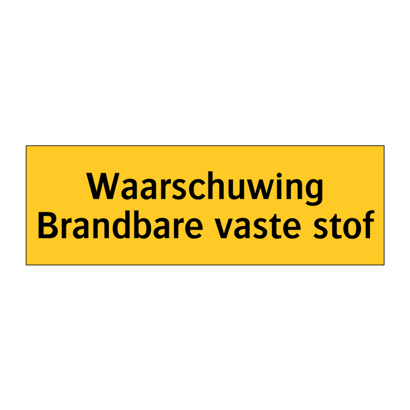 Waarschuwing Brandbare vaste stof & Waarschuwing Brandbare vaste stof